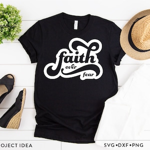 Archivo SVG de fe sobre el miedo - SVG religioso, SVG cristiano, SVG de religión, SVG de la Biblia, SVG de las escrituras bíblicas, taza de café de fe, SVG de camiseta de fe