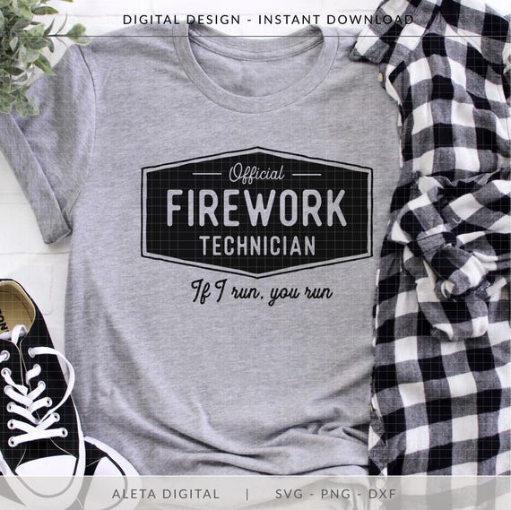 Official Firework Technician, If I Run You Run SVG, funny 4th july shirt, Independence Day cut file, 4th of July SVG, funny firework svg