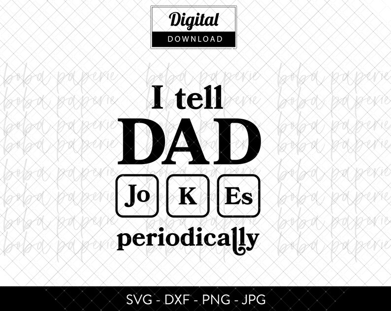 Download I Tell Dad Jokes Periodically SVG Cut File Father's Day | Etsy