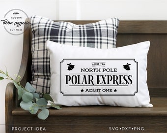 Polar Express SVG, polar express ticket svg, christmas svg, christmas decor svg, christmas sign, farmhouse christmas svg, christmas pillow