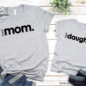 Mejor mamá, mejor hija SVG, Mamá y yo SVG, Día de la Madre SVG, Mamá y yo Camisetas a juego, camisetas a juego SVG, camiseta de mamá SVG, Día de la Madre