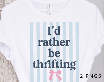 I'd Rather Be Thrifting Png, thrift shirt design, preppy Sublimation Design, Thrifting club png, stripe coquette preppy style