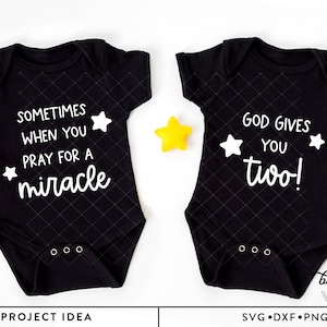 Sometimes When You Pray for a Miracle, God Gives you Two SVG Cut file -  Twin Baby svg, Twin Onesie svg, Twin Nursery Svg