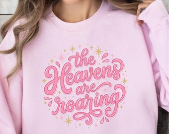 The Heavens Are Roaring PNG, Christian Shirt Design, Worship Quote Sublimation, Faith, whimsy png, Girly Design, Pink Retro, Church Merch