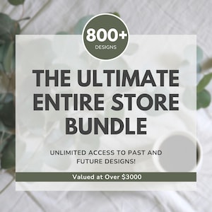 Entire Shop Bundle, Whole Store SVG Bundle, Crafting collection, cricut, silhouette, sublimation, current and future designs, commercial use