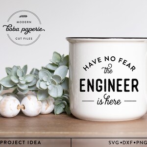 Have No Fear The Engineer is Here SVG Funny Engineer Shirt SIlhouette Cricut image 2