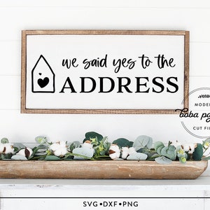We zeiden ja tegen het adres SVG, onroerend goed SVG, housewarming SVG, makelaar SVG, marketing SVG, nieuw huis SVG, klant cadeau SVG