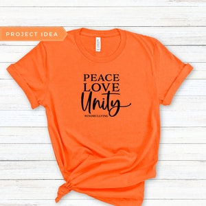 Vrede liefde eenheid Svg | Unity Day-shirt | Eenheid dag Svg | Bewustzijnsshirt pesten | Stop pesten | Orange Shirt Day | Eenheidsdag voor kinderen