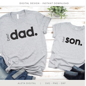 Best Dad and Best Son SVG, Daddy and Me SVG, Fathers Day SVG,  Father & Son Matching Shirts, matching shirts svg, fathers day gift