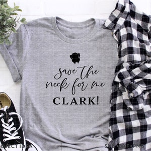 Save the Neck for Me Clark SVG, Christmas Vacation svg, Christmas Movie Svg, Farmhouse Christmas Sign svg, Funny Christmas shirt, decor