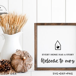 Every Home Has A Story SVG, Willkommen svg, Bauernhausdekor svg, Hauszitat svg, Familie svg, Eingangschild svg, Verandaschild svg, modernes Bauernhaus