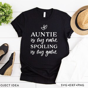 Tante ist mein Name, Verwöhnen ist mein Spiel SVG, Tante SVG, gesegnete Tante svg, Tante svg, BAE svg, Beste Tante Ever svg, Tante Shirt svg
