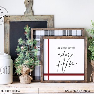 Oh kom, laten we hem aanbidden SVG, geruite SVG, kerstsvg, boerderij kerstmis svg, kerst decor svg, moderne boerderij, boerderij decor svg
