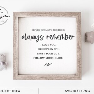 Before You Leave This Home SVG,  home svg, home decor svg, graduation svg, modern farmhouse svg, wood sign svg,  farmhouse decor svg