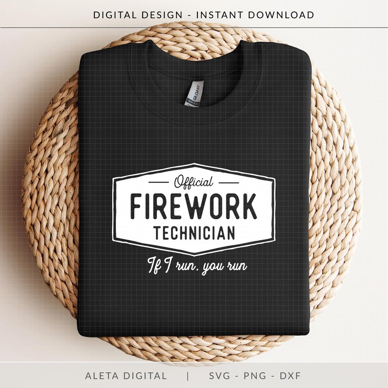 Official Firework Technician, If I Run You Run SVG, funny 4th july shirt, Independence Day cut file, 4th of July SVG, funny firework svg image 4