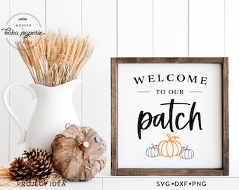 Welcome to our Patch svg, pumpkin svg, fall svg, fall wood sign svg, autumn svg,  modern farmhouse svg, farmhouse fall decor, farmhouse sign