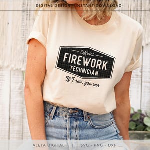 Official Firework Technician, If I Run You Run SVG, funny 4th july shirt, Independence Day cut file, 4th of July SVG, funny firework svg image 7