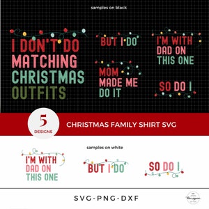Christmas Family Matching Shirts PNG, Family Funny shirt, I Don&#39;t Do Matching Christmas Outfits, But I Do, Family Christmas Holiday Gift