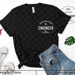 Have No Fear The Engineer is Here SVG Funny Engineer Shirt SIlhouette Cricut image 3