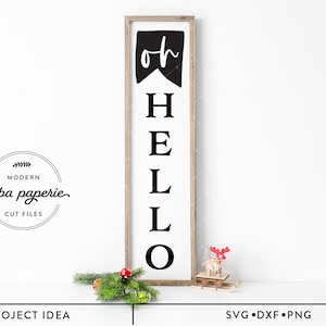 Plik svg Oh Hello, znak powitalny svg, znak pionowy svg, pionowy svg, pionowe powitanie svg, wejście svg, cytat na znaku drewnianym svg