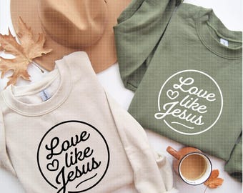 Love like Jesus Svg, Christian faith design, christian shirt png inspirational shirt, religious mom shirt, bible verse, faith shirt