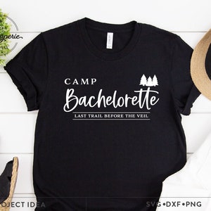 Camp Bachelorette SVG, acampamento svg, despedida de solteira svg, despedida de solteira svg, noiva svg, esquadrão de noivas svg, noiva da montanha, glamping svg