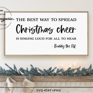 Il modo migliore per diffondere la gioia del Natale SVG, Buddy l'elfo svg, citazione del film Elf SVg, cartello natalizio, decorazioni natalizie svg, fattoria moderna