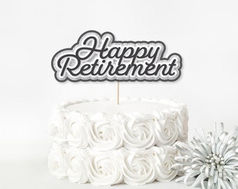 Happy Retirement Cake Topper SVG, Happy Retirement svg, Cake Topper SVG, retirement svg, retirement shirt svg, enjoy retirement
