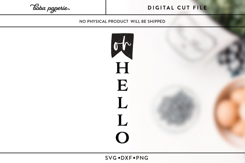 Oh Hello Svg File Vertical Porch Sign Svg Vertical Sign Svg Etsy