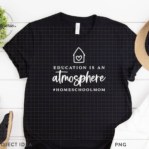 Education is an atmosphere SVG, homeschool mom svg, back to school svg, funny homeschool svg, homeschool quote svg, homeschool mama