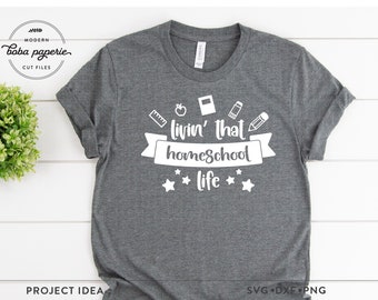 Living that homeschool life SVG, Homeschool SVG, Homeschool shirt svg, homeschool mom svg,  funny homeschool svg, homeschool quote svg