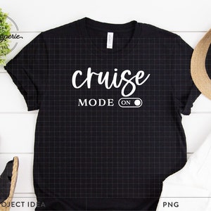 Cruise Mode On SVG, Cruise SVG, family cruise svg, vacation, boat trip, summer quotes, anchor svg, group cruise shirt svg, cruise ship svg