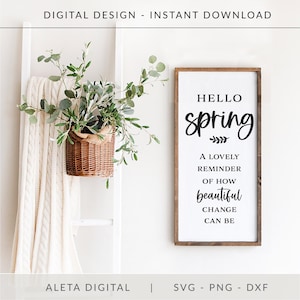 Hello Spring SVG, Spring Home Decor, spring quote, spring sign svg, farmhouse spring decor, spring patio sign,  rustic home decor, vertical