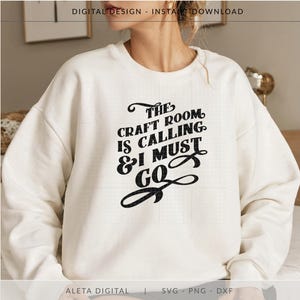 Hantverksrum svg, Hantverksrummet kallar och jag måste gå SVG, Hantverkartröja SVG, Hantverkartröja svg, present till hantverkare, scrapbooking, stickning