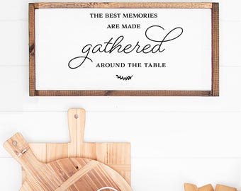 The Best Memories Are Made Gathered Around the Table svg, Modern Farmhouse SVG, kitchen sign SVG, dining room wall decor