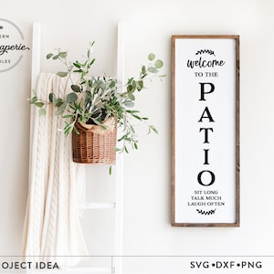 Vertical Welcome to the Patio SVG, Modern Farmhouse Decor SVG, porch sign svg, porch decor svg, patio sign svg, vertical patio sign