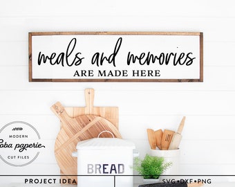 Meals and Memories are Made Here SVG, family svg, wood sign svg, Home Decor svg, Kitchen Svg, Modern Farmhouse svg, dining room sign svg