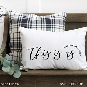 This is Us Blended and blessed svg, family quote svg, modern farmhouse sign svg, blended family svg, family sign svg, family wood sign svg