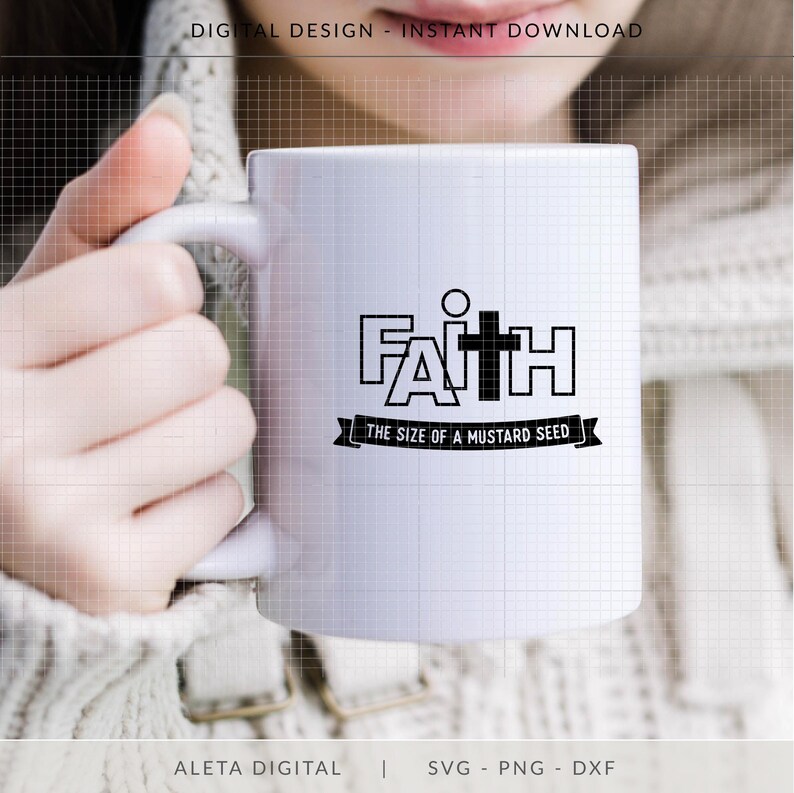 Faith the Size of a Mustard Seed Svg, Religious Svg, Christian SVG ...