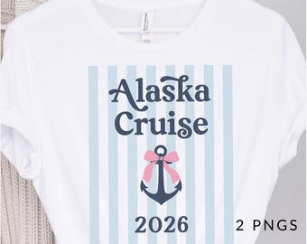 Alaska Cruise PNG, Family Cruise Shirt Design, Alaska Trip 2026, Matching Cruise Squad, Vacation Shirt Sublimation PNG, 300 DPI sublimation