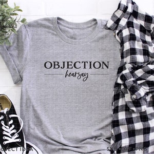 Camisa de objeção Hearsay svg, Hearsay svg, Citação de lei svg, Camisa de lei engraçada svg, Estudante de direito svg, Termos de direito svg, Camisa de tribunal, Camisa de advogado svg