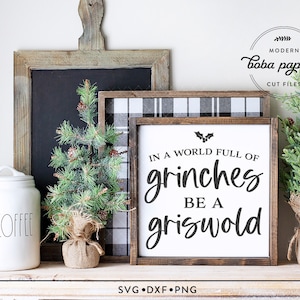 In een wereld vol Grinches Be A Griswold SVG, kerstvakantie svg, kerstfilm svg, boerderij kerst teken svg, grappige kerst