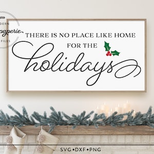 There is No Place Like Home for the Holidays SVG, Christmas svg,  christmas decor svg, christmas wood sign, farmhouse christmas, home svg