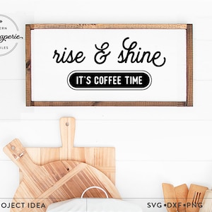 Rise and Shine, koffietijd SVG, keukensvg, ontbijtbord, koffiecitaat, café svg, boerderij teken svg, koffieliefhebber svg, koffie svg
