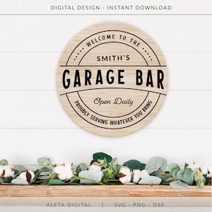 Garage Bar SVG, Serving whatever you bring svg, customizable last name,  Family Name SVG,  farmhouse svg, farmhouse sign svg, round sign