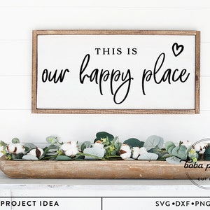 Este es nuestro lugar feliz SVG, San Valentín SVG, Matrimonio SVG, Letrero de dormitorio SVG, Letrero de boda SVG, Pareja diciendo SVG, Romántico SVG