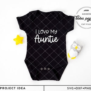 Eu amo minha tia SVG, recém-nascido SVG, presente de chá de bebê, citação de tia SVG, BAE, eu amo meu BAE SVG, melhor amiga da tia SVG, citação engraçada de bebê