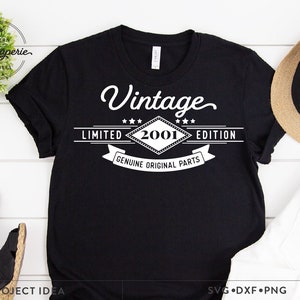 vintage 2001 svg, vintage aniversário svg, camisa de aniversário, nascido em 2001 svg, edição limitada, camisa de aniversário svg, decoração de dormitório, para imprimir