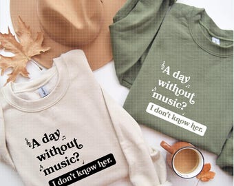 A day without music I don't know her SVG, music svg, music Teacher, music teacher shirt, music mug, funny music svg, musician gift