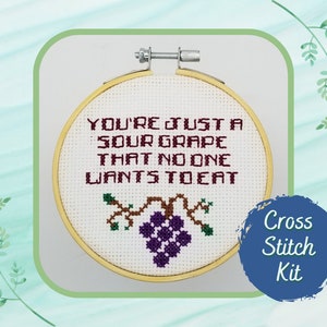 You&#39;re Just a Sour Grape - Cross Stitch Kit - DIY kit  - Funny Cross Stitch - Needlepoint - Embroidery - Gift for Wine Lover